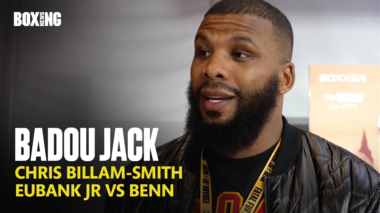 Badou Jack On Potential Billam-Smith Fight & Eubank Jr vs Benn