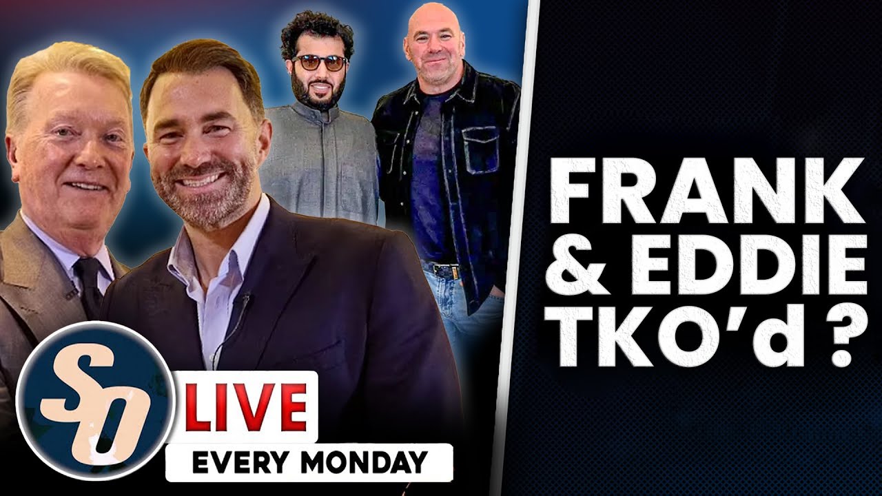 EDDIE HEARN & FRANK WARREN TKO'd as Dana White joins Turki Alalshikh? SO Live discuss