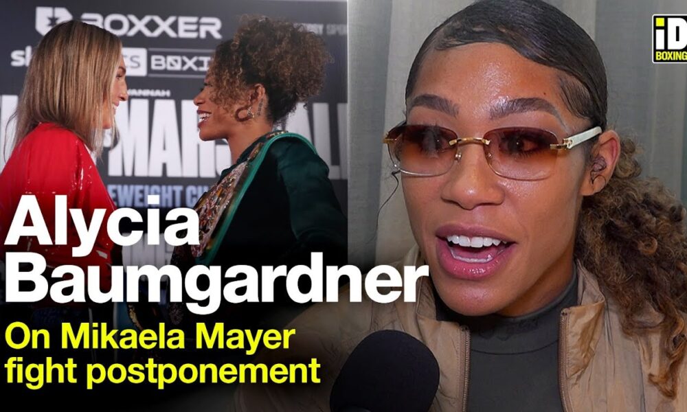 Alycia Baumgardner Reacts To Mikaela Mayer Fight Postponement