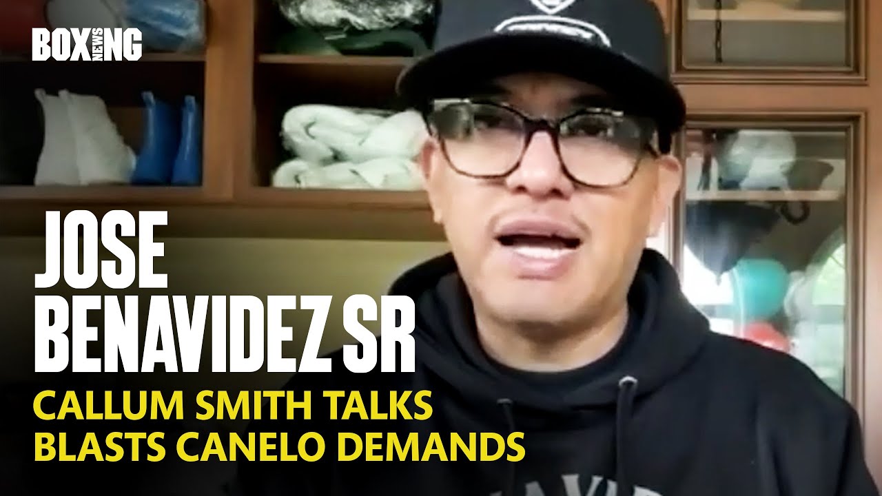 David Benavidez Trainer & Father On Callum Smith Talks & Canelo