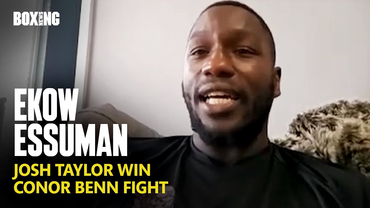 Ekow Essuman Reflects On Josh Taylor Win & Wants Conor Benn