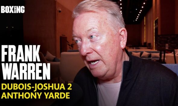 Frank Warren Updates On Dubois-Joshua 2 & Anthony Yarde