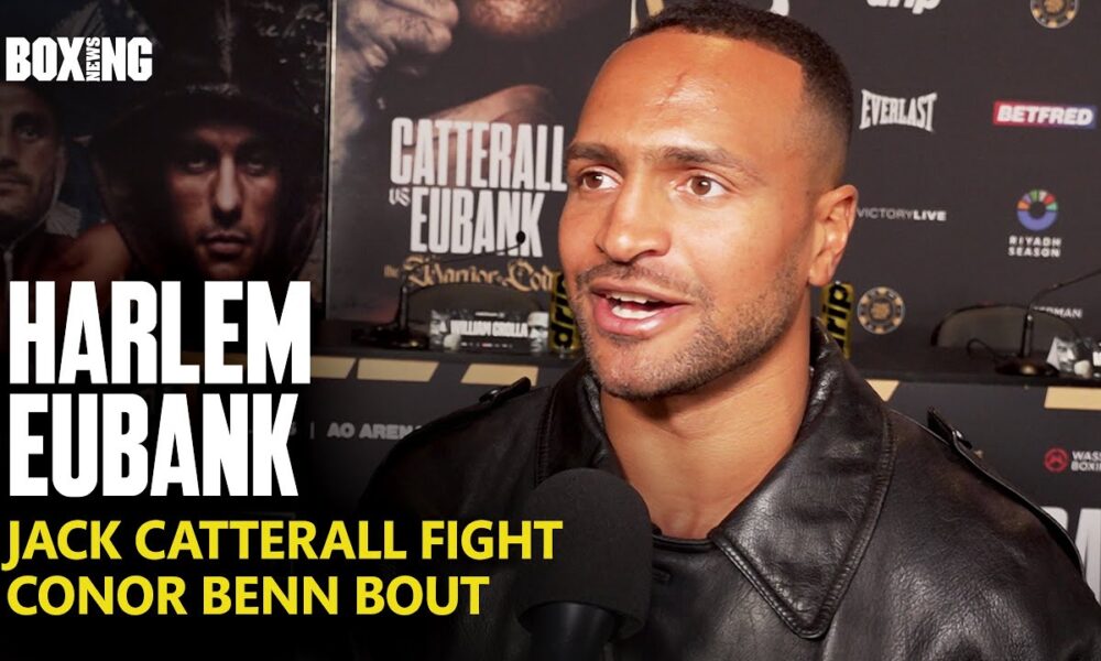 Harlem Eubank Dismisses Future Conor Benn Fight & Catterall
