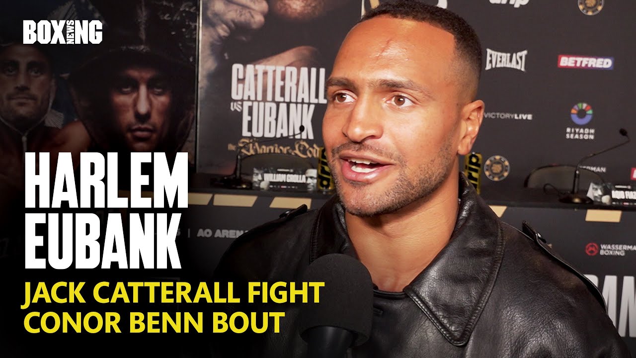 Harlem Eubank Dismisses Future Conor Benn Fight & Catterall