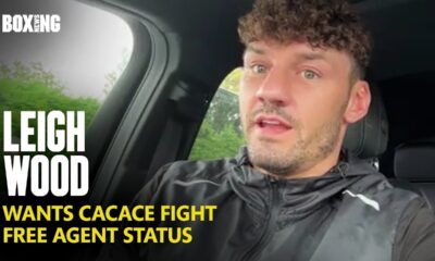 Leigh Wood Calls For Anthony Cacace Fight