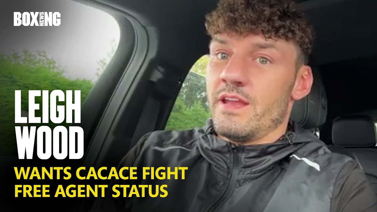 Leigh Wood Calls For Anthony Cacace Fight