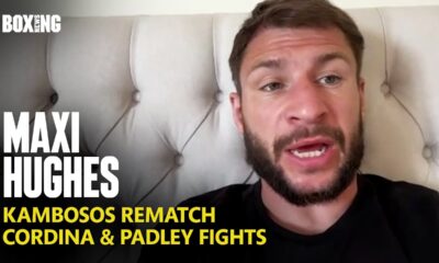 Maxi Hughes Wants Kambosos Rematch, Joe Cordina & Josh Padley