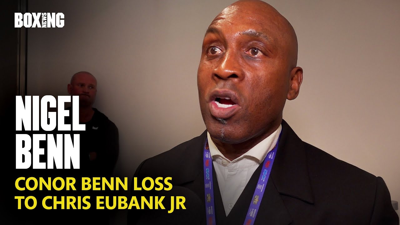 Nigel Benn Reacts To Conor Benn Devastating Loss To Eubank Jr