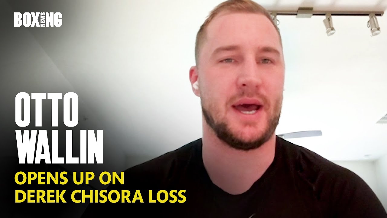 Otto Wallin Opens Up On Devastating Chisora Defeat