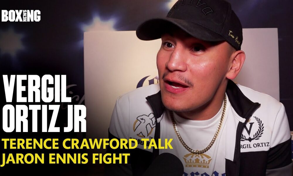 Vergil Ortiz Jr Reveals Terence Crawford Talk