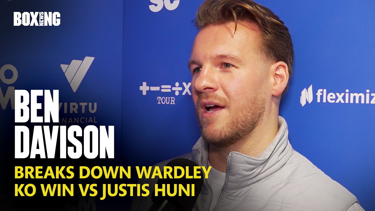 Ben Davison Breaks Down Wardley Stunning KO Win vs Huni
