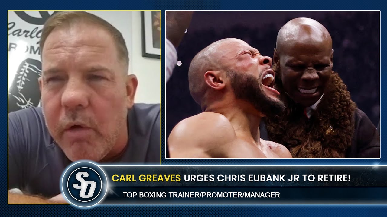 'CHRIS EUBANK JR, RETIRE ON TOP!' - Carl Greaves PLEADS for retirement & SLAMS PACQUIAO