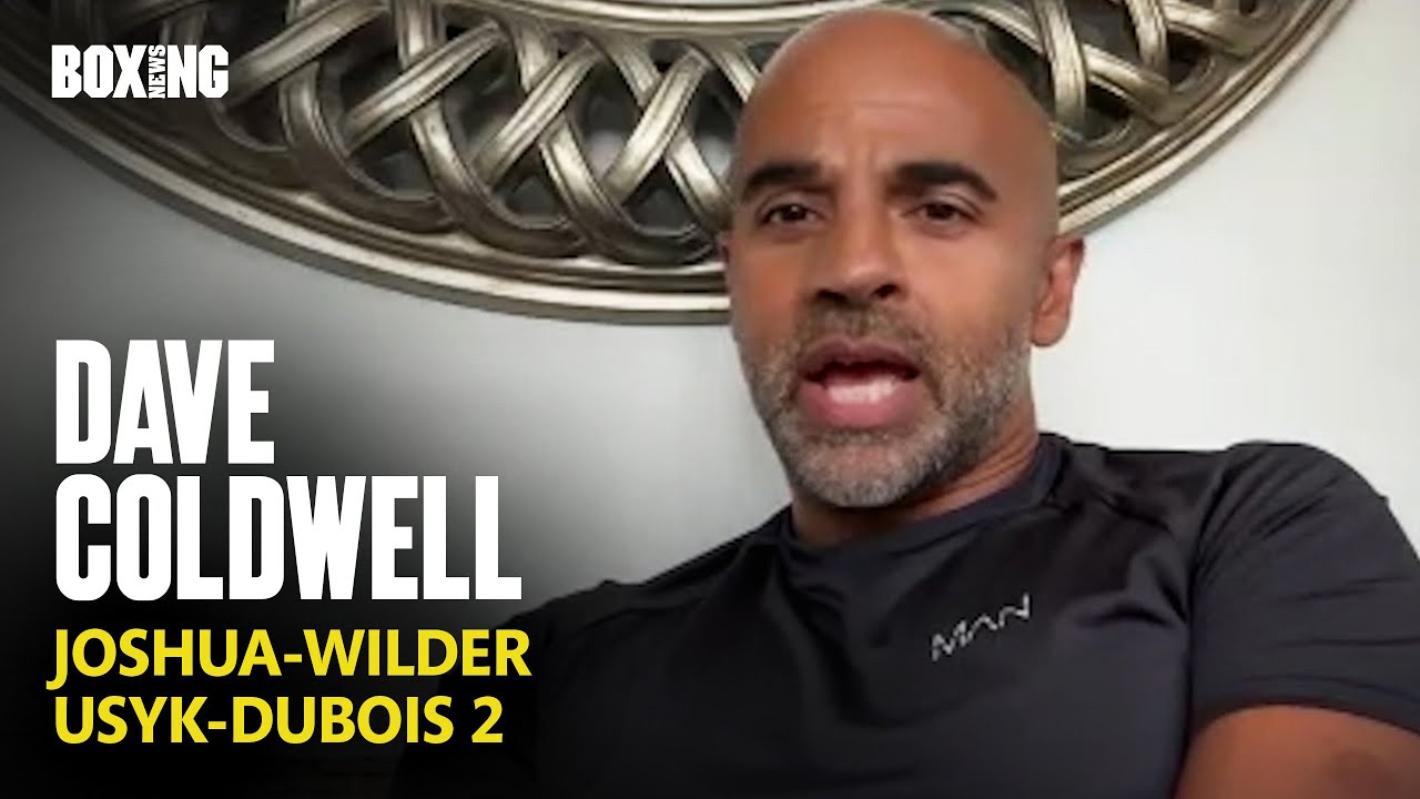Dave Coldwell On Joshua-Wilder Reports