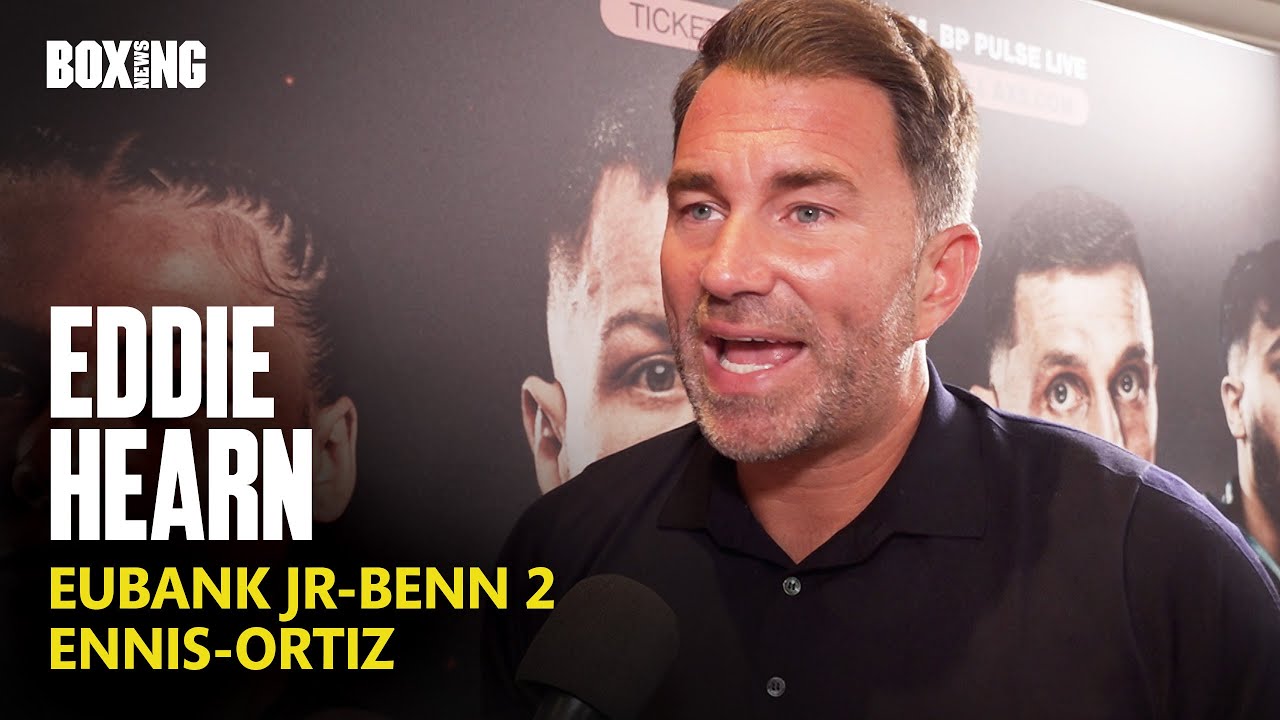 Eddie Hearn On Eubank Jr-Benn 2 Date, Benavidez-Smith & Ennis-Ortiz