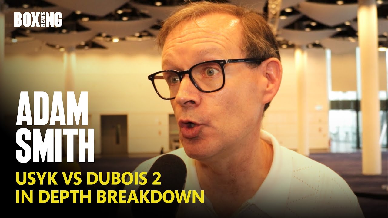 Adam Smith Explains Daniel Dubois' Keys To Victory Against Oleksandr Usyk