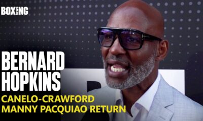 Bernard Hopkins Breaks Down Canelo-Crawford & Pacquiao Return