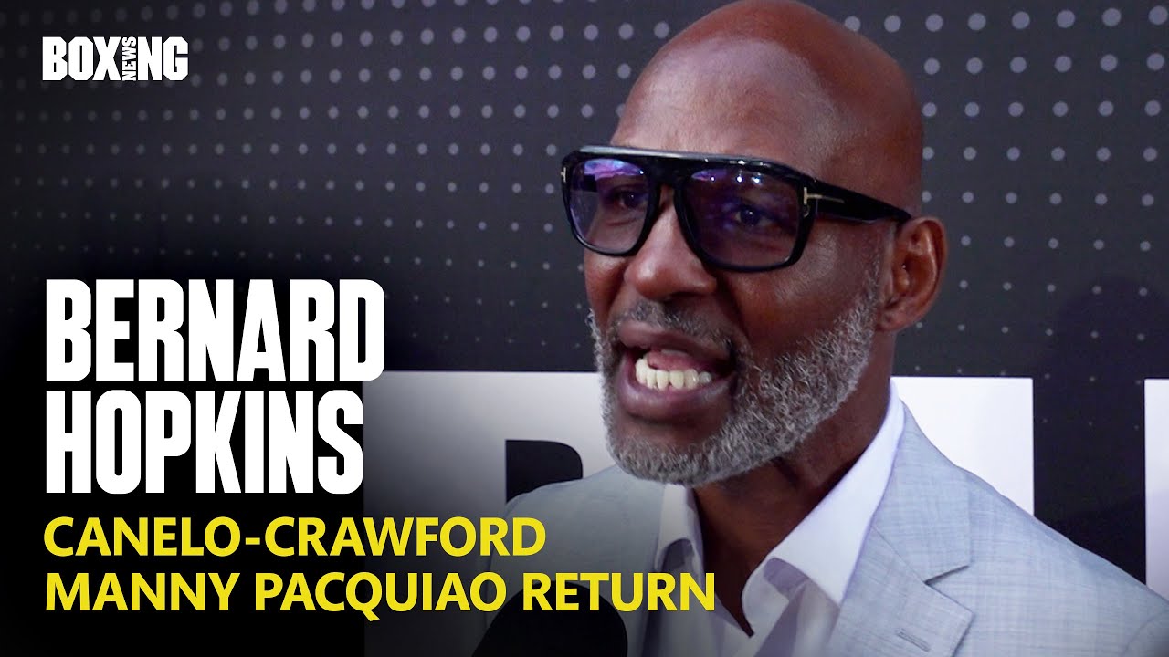 Bernard Hopkins Breaks Down Canelo-Crawford & Pacquiao Return