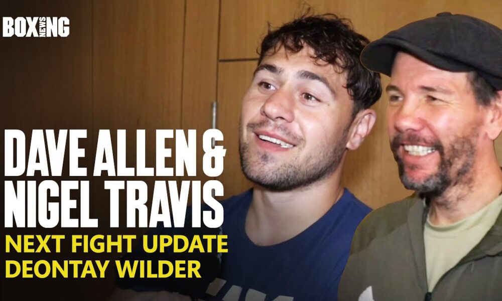 Dave Allen & Nigel Travis Reveal Likely Next Fight