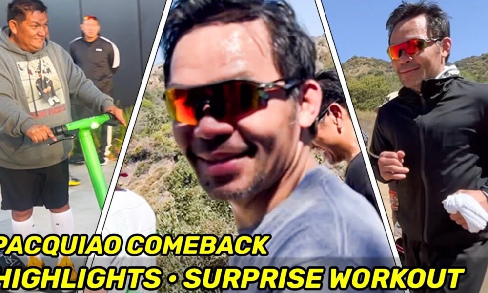 HIGHLIGHTS | Manny Pacquiao COMEBACK DAY 51 • SURPRISE WORKOUT, NEW LOCATION, FINAL PUSH