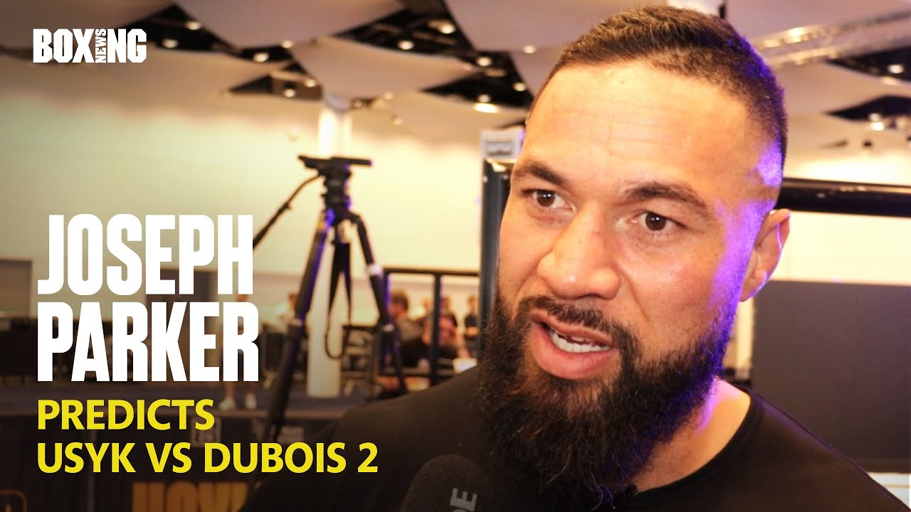 Joseph Parker Predicts Oleksandr Usyk vs Daniel Dubois Rematch