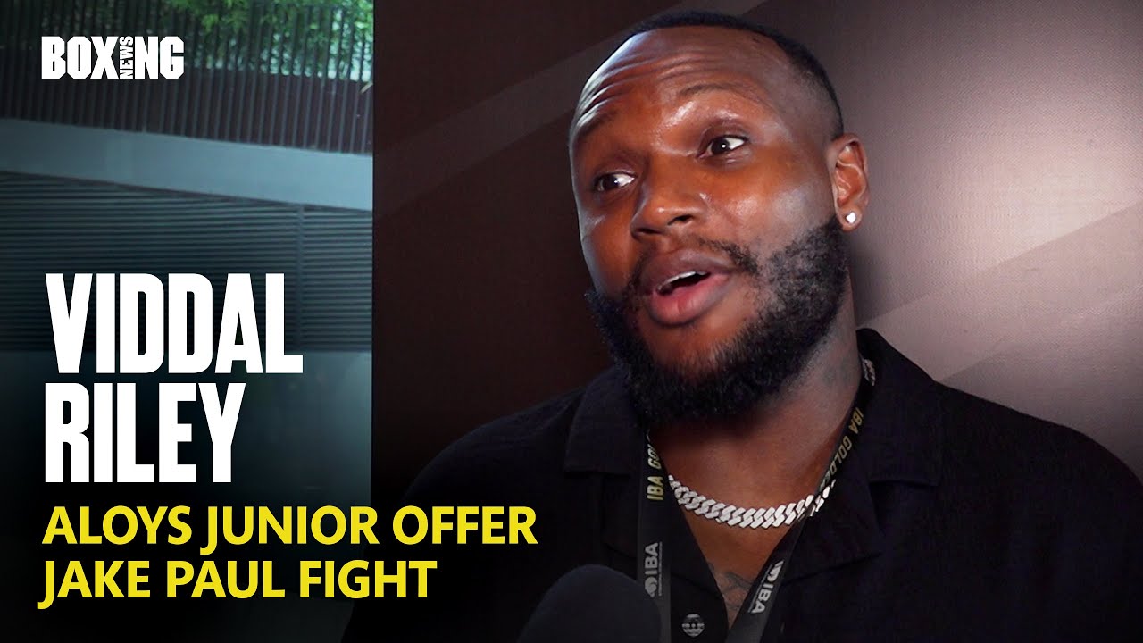 Viddal Riley On Aloys Junior Offer & Comments, Jake Paul Fight