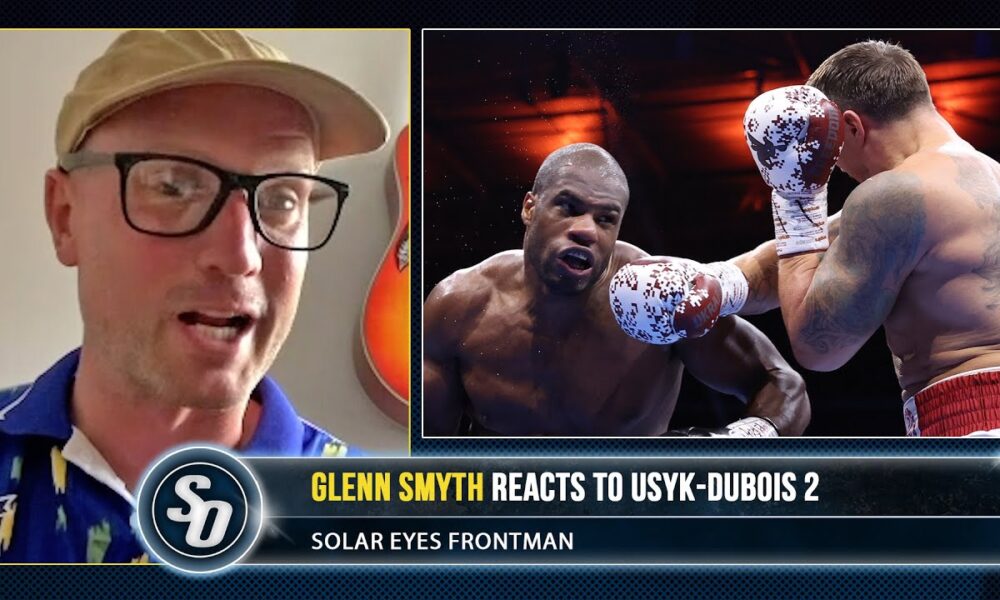 CRAZY! 'USYK GOT INTO DANIEL DUBOIS HEAD!!' - Solar Eyes Glenn Smyth