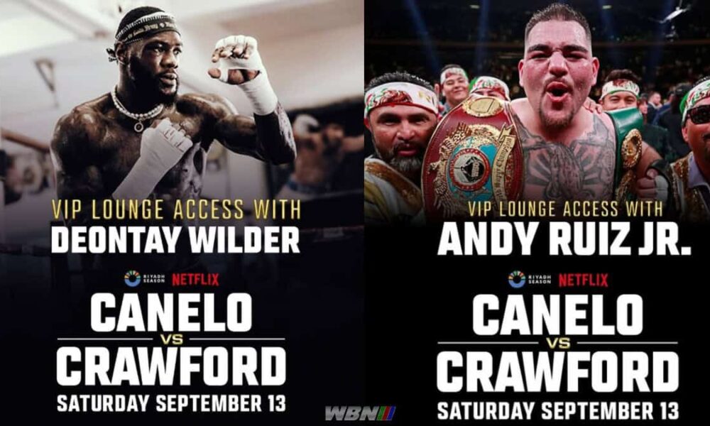Deontay Wilder and Andy Ruiz Jr Canelo vs Crawford