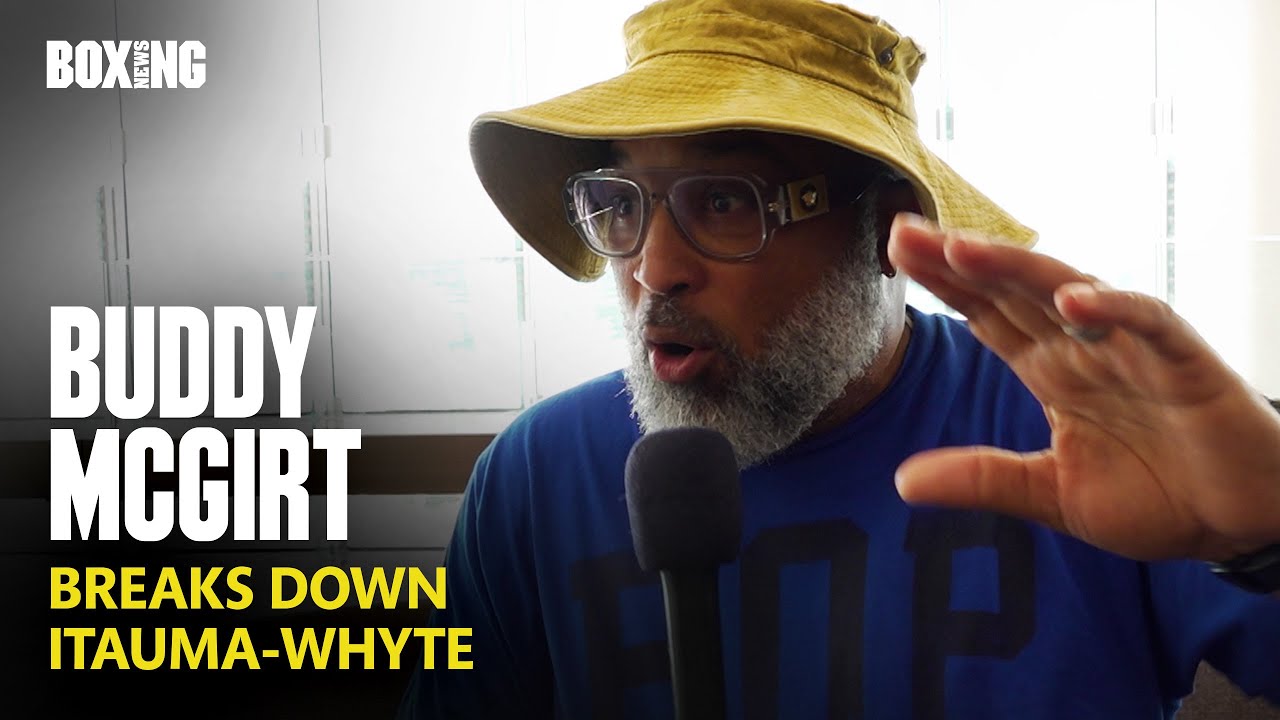 Dillian Whyte Trainer Buddy McGirt Breaks Down Itauma Fight