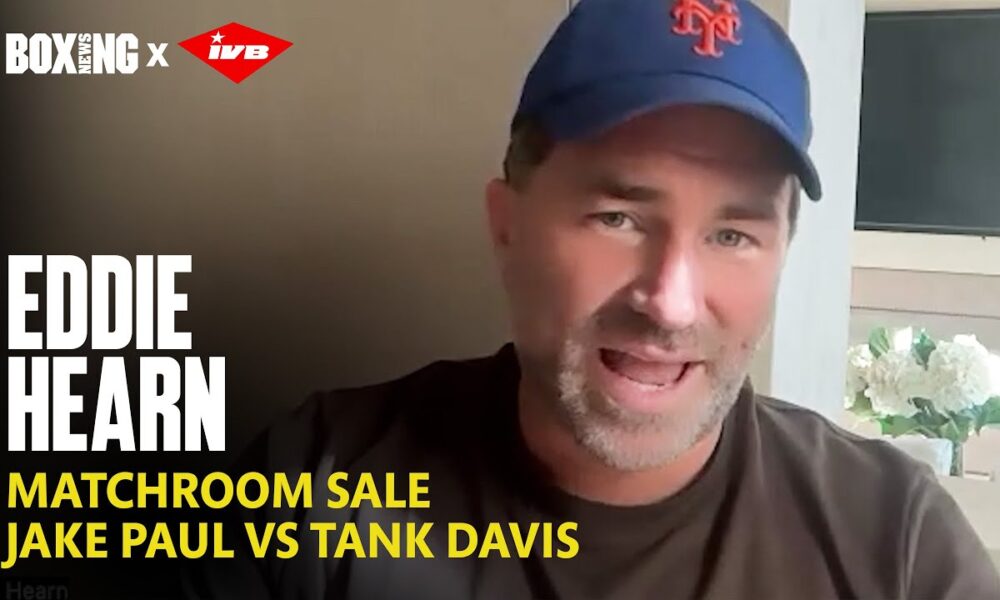Eddie Hearn Blasts Jake Paul vs Gervonta Davis, Matchroom Sale Update