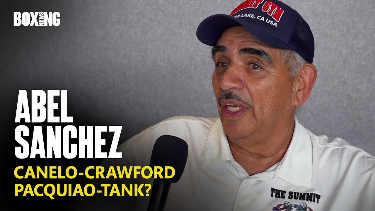Former Golovkin Coach Abel Sanchez Dismisses Crawford Chances vs Canelo