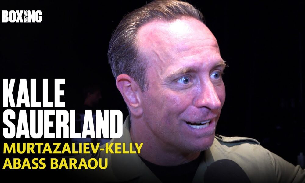 Kalle Sauerland Confirms Josh Kelly vs Bakhram Murtazaliev Talks