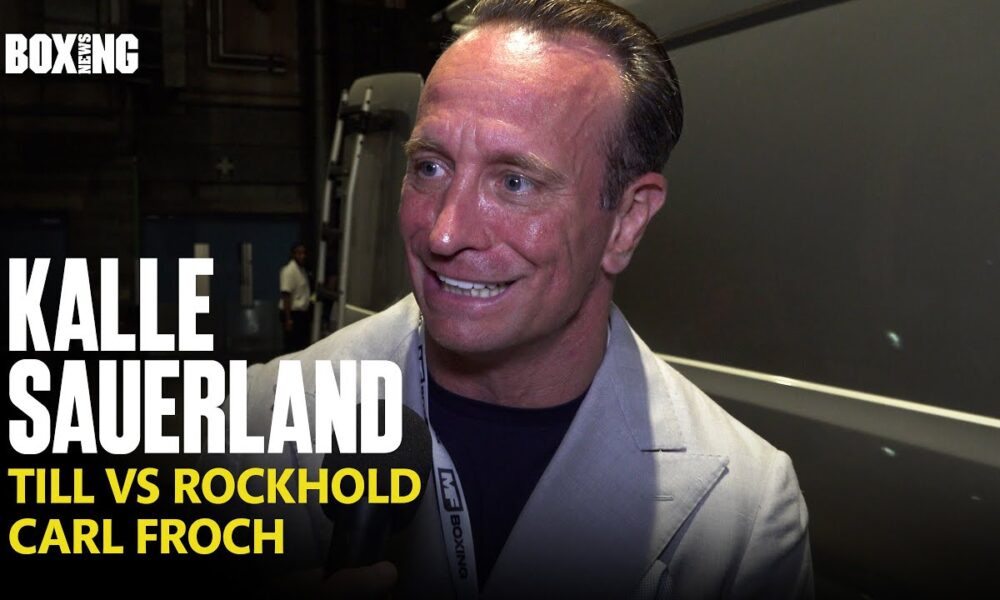 Kalle Sauerland On Talks With Carl Froch For Darren Till Fight