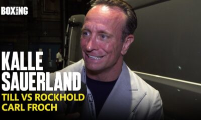 Kalle Sauerland On Talks With Carl Froch For Darren Till Fight