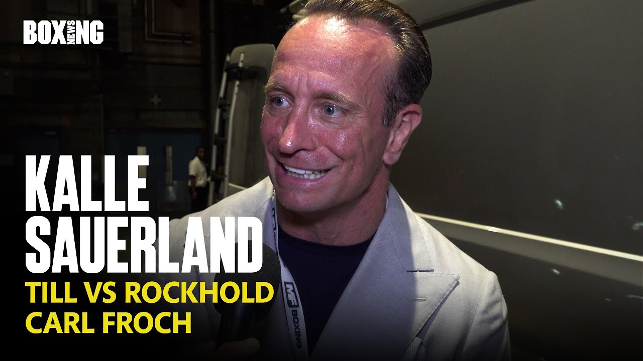 Kalle Sauerland On Talks With Carl Froch For Darren Till Fight