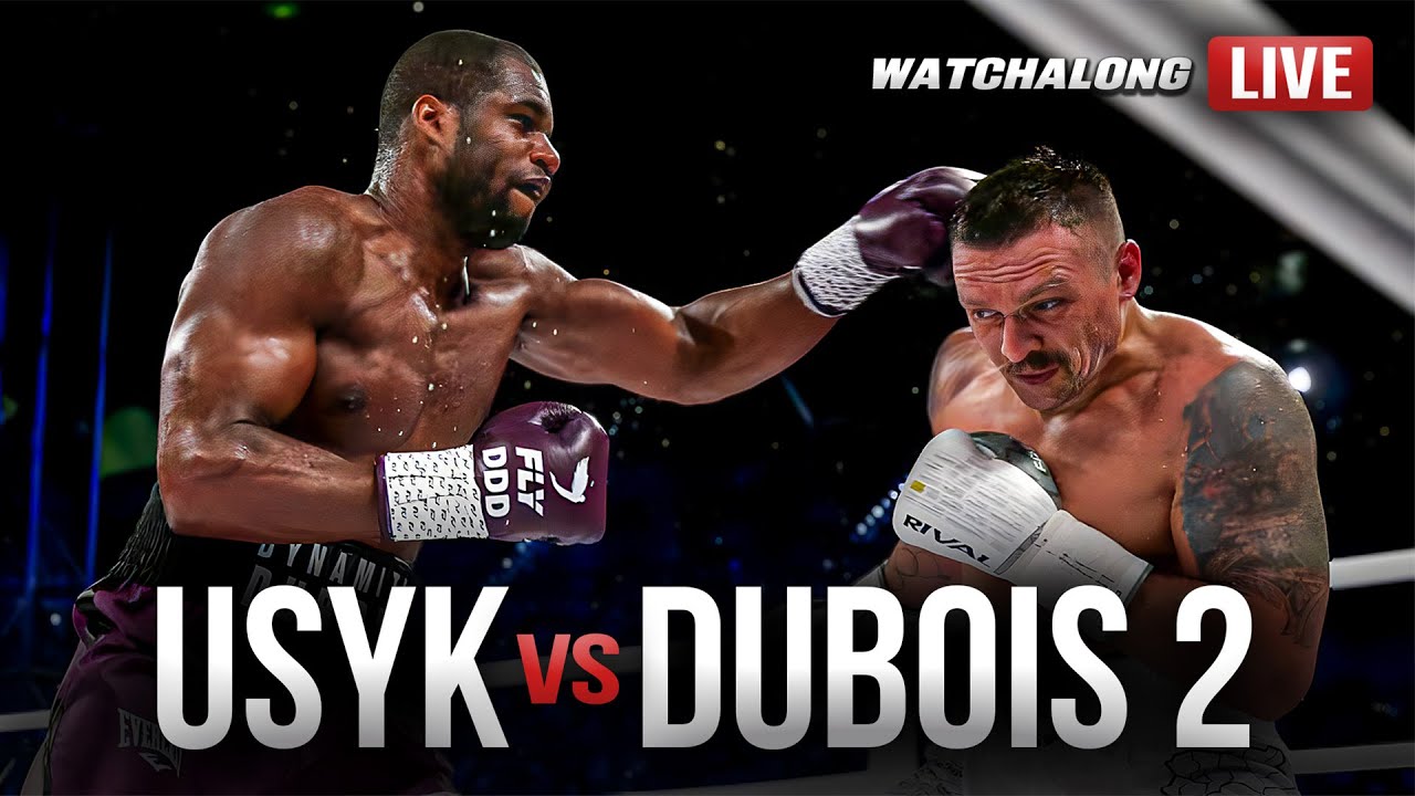 LIVE 🥊 Oleksandr Usyk vs. Daniel Dubois 2  •  [ LIVE WATCHALONG ]