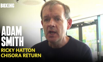 Adam Smith Pays Tribute To Ricky Hatton, Chisora Return