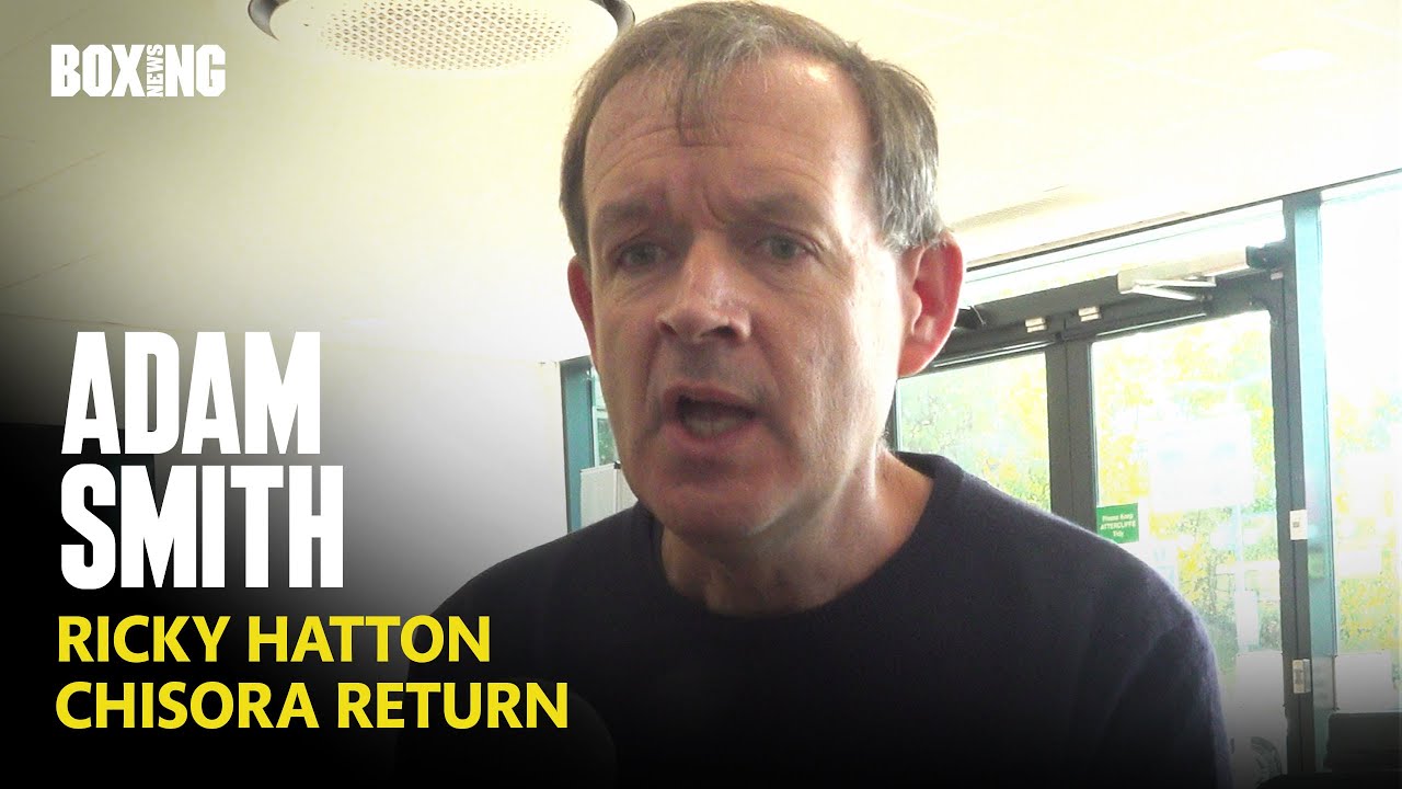 Adam Smith Pays Tribute To Ricky Hatton, Chisora Return