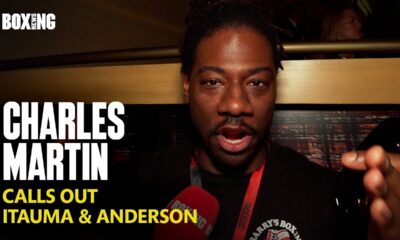 Charles Martin Calls Out Moses Itauma & Jared Anderson