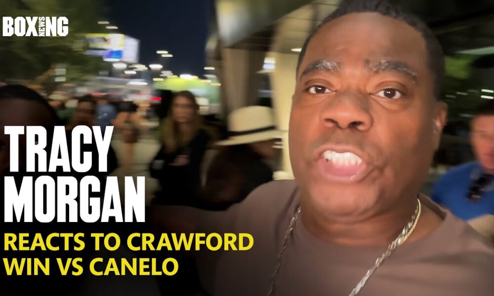 "Crawford Shook Up The World!" Tracy Morgan Reacts To Win vs Canelo