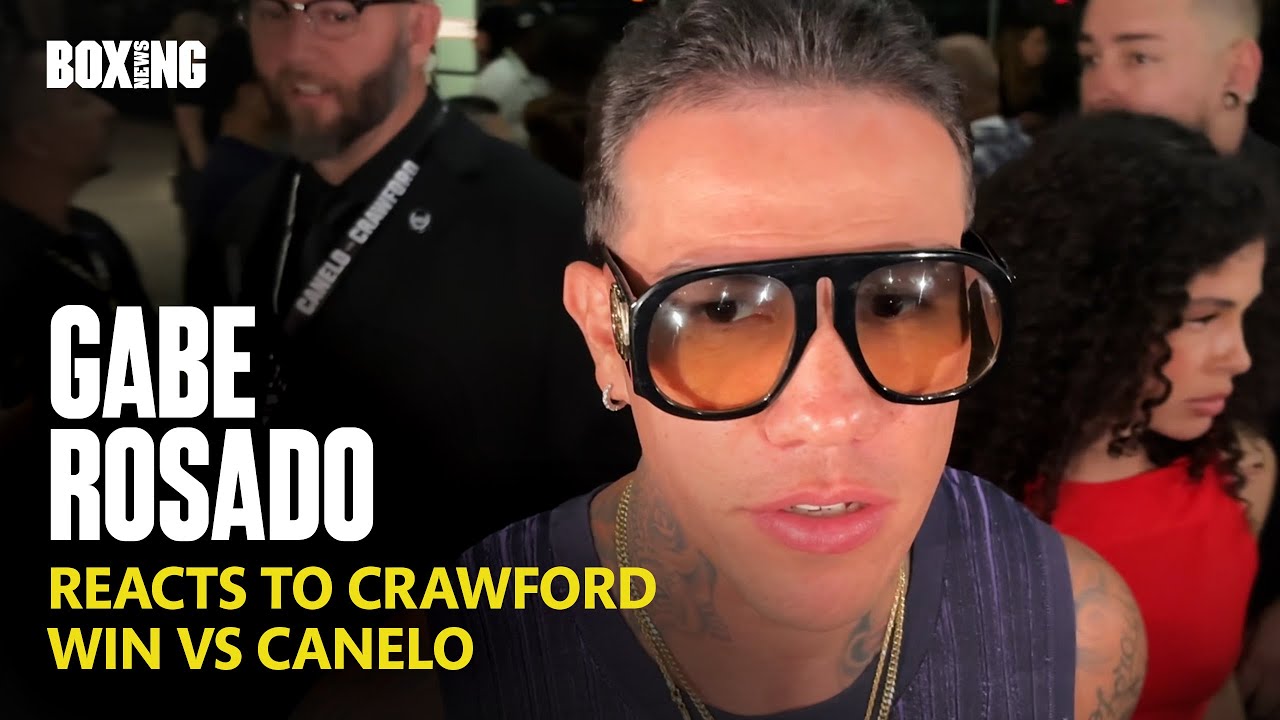 Gabe Rosado Reacts To Crawford Stunning Win vs Canelo