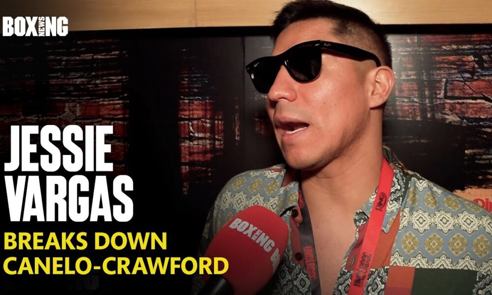 Jessie Vargas Breaks Down Canelo-Crawford