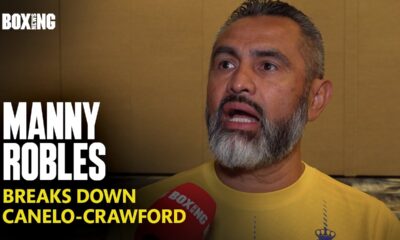 Manny Robles Breaks Down Canelo-Crawford Fight