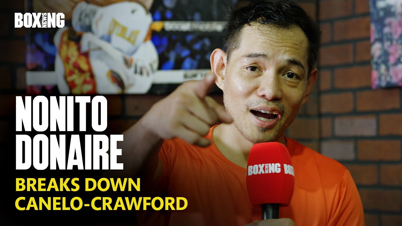 Nonito Donaire Breaks Down Canelo vs Crawford