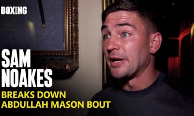 Sam Noakes Breaks Down Abdullah Mason Fight