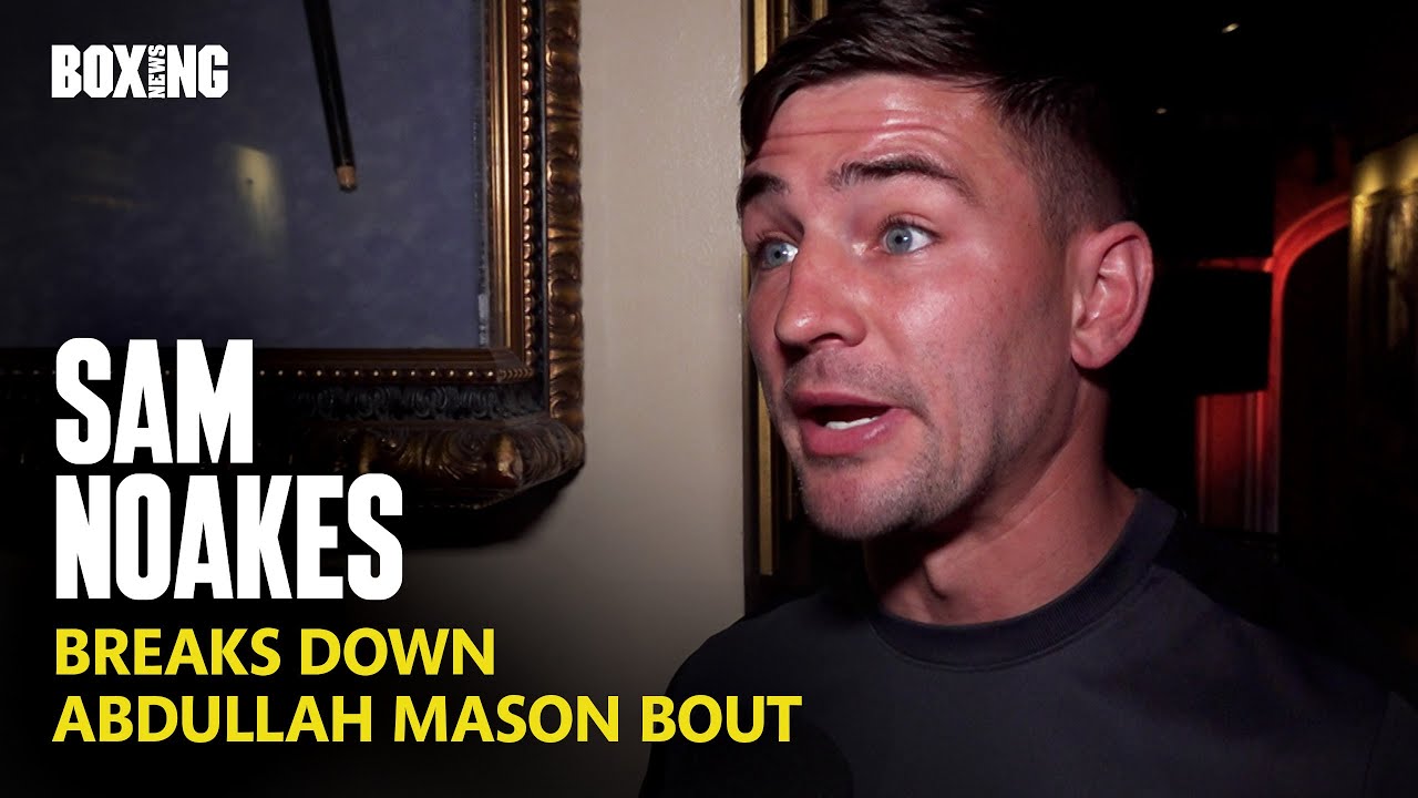 Sam Noakes Breaks Down Abdullah Mason Fight