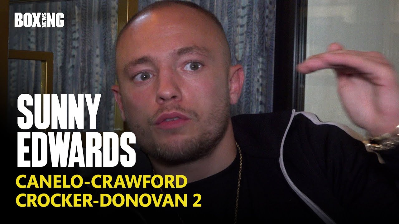 Sunny Edwards In-Depth On Canelo Alvarez vs Terence Crawford