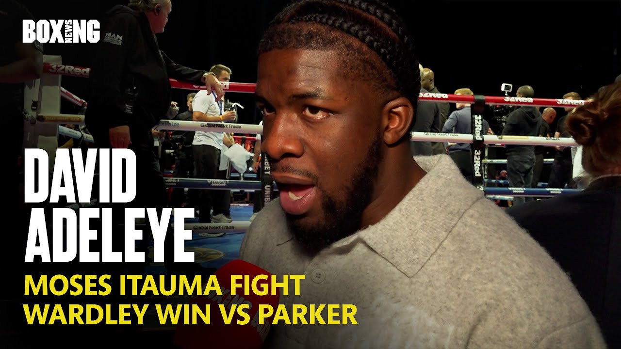 David Adeleye Wants Moses Itauma Fight & Reacts To Wardley KO Win