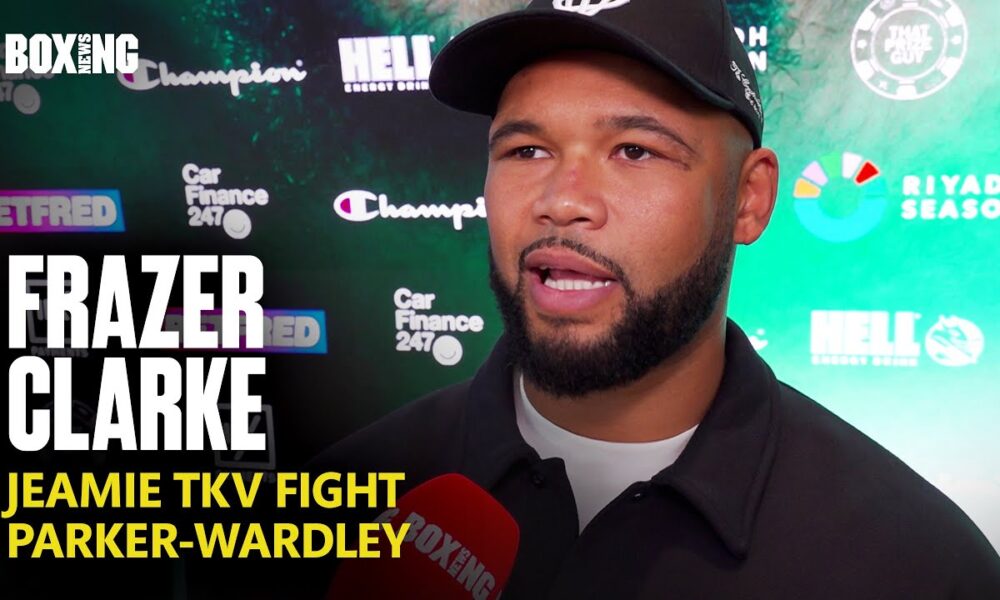 Frazer Clarke Breaks Down Jeamie TKV Fight & Adeleye