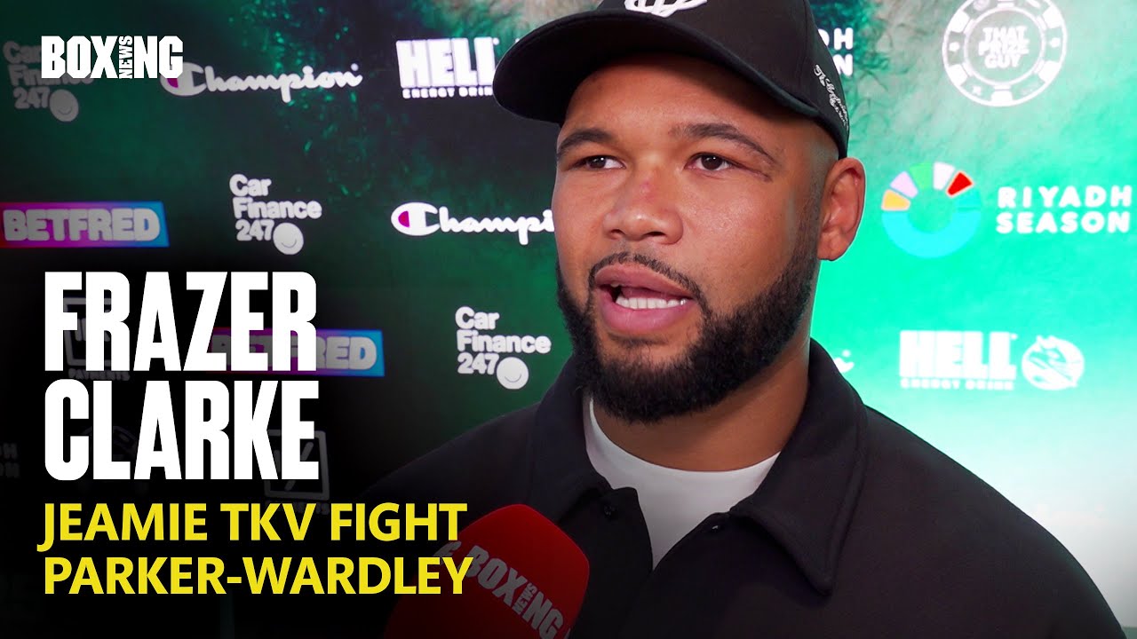 Frazer Clarke Breaks Down Jeamie TKV Fight & Adeleye