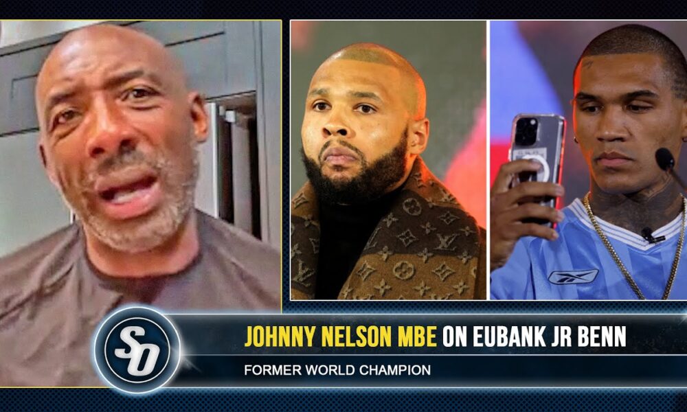 'NO APOLOGY FROM EUBANK JR!' - Johnny Nelson CRYPTIC on NEW HEARN/WARREN RIVAL